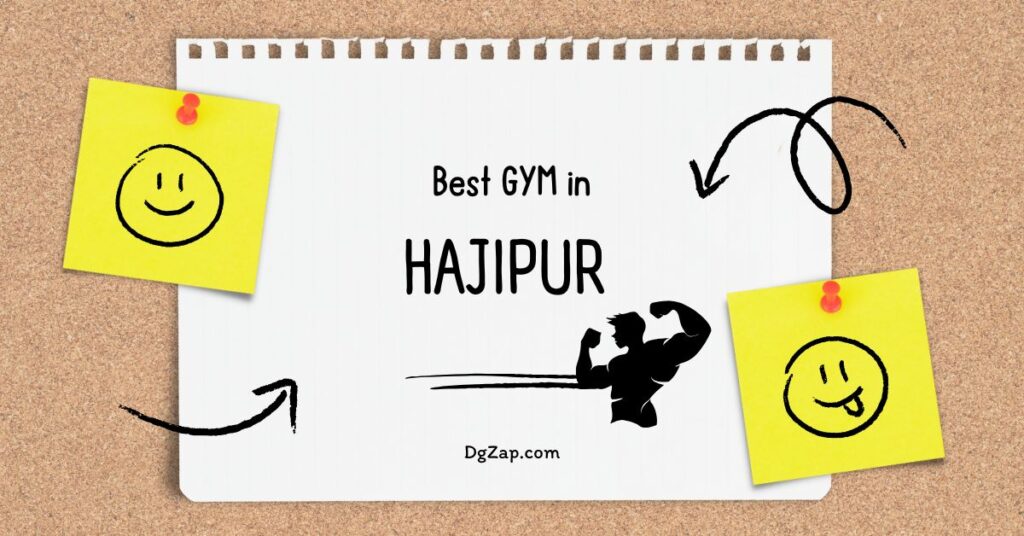 Best GYM in Hajipur, Bihar 31 Best GYM in Hajipur